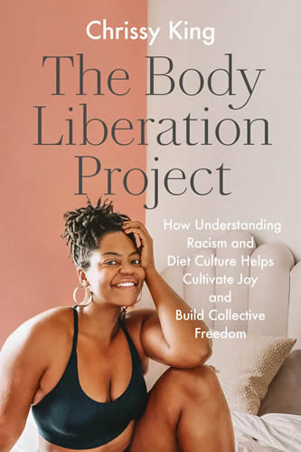 The Body Liberation Project, Chrissy King