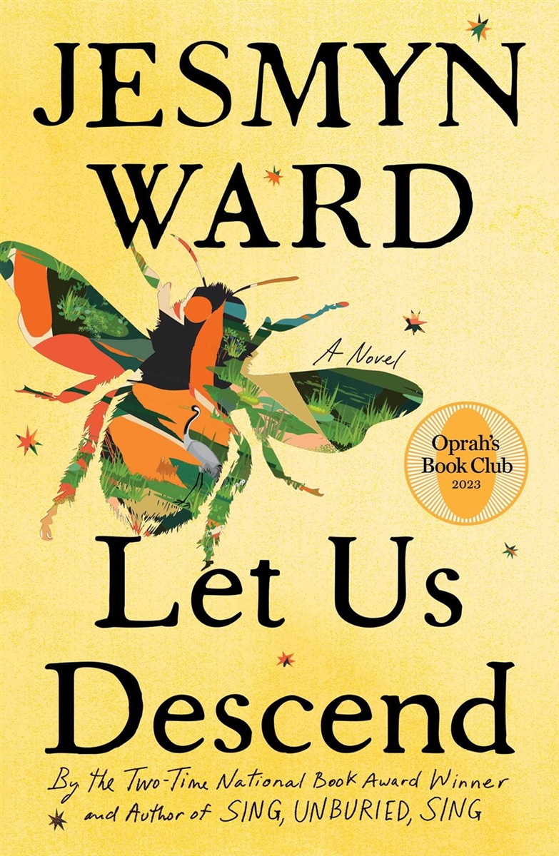 LET US DESCEND by Jesmyn Ward